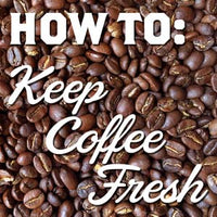 How to Keep Coffee Fresh
