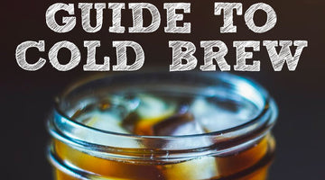 The Complete Guide To Cold Brew Coffee