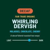 Decaf coffee label for 'Whirling Dervish' with flavor description and roast level indicator on a green background.