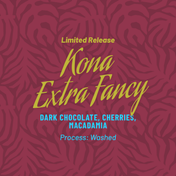 limited release kona extra fancy. dark chocolate, cherries, macadamia. process: washed